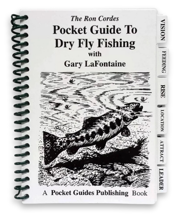 Pocket Guide to Dry Fly Fishing by Ron Cordes and Gary LaFontaine